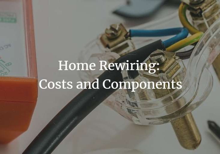 Home Rewiring: Costs and Components