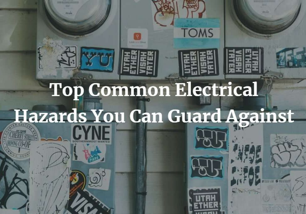 top common electrical hazards